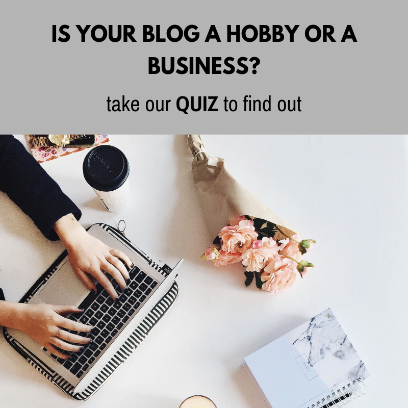 Is your blog a hobby or a business - take our quiz